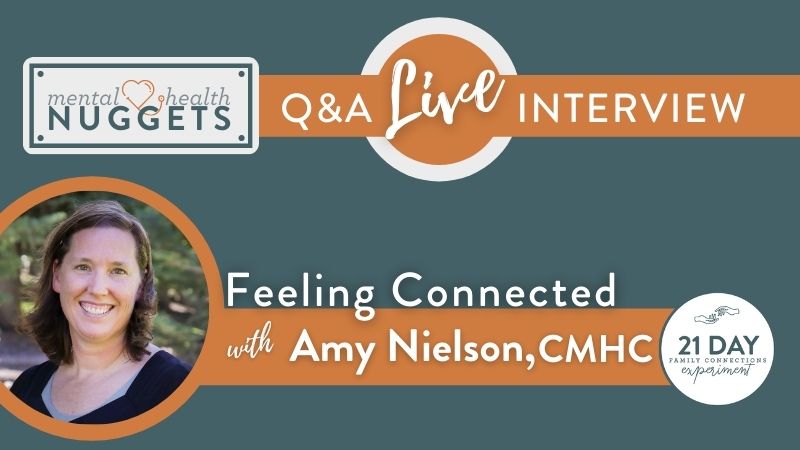 Feeling Connected Series - Mental Health Nuggets